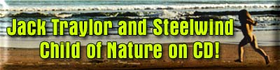 Jack Traylor and Steelwind Child of Nature on CD
